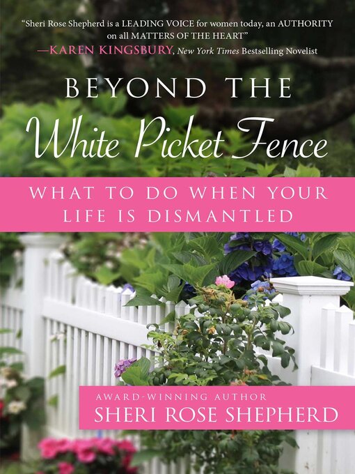 Title details for Beyond the White Picket Fence by Sheri Rose Shepherd - Available